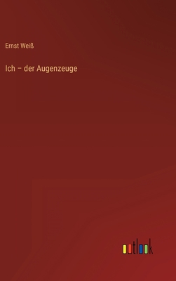 Ich - der Augenzeuge [German] 3368469932 Book Cover