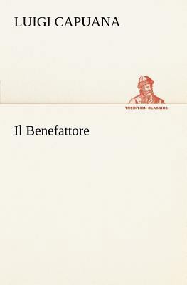 Il Benefattore [Italian] 3849121534 Book Cover