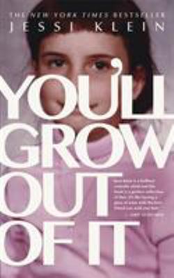 You'll Grow Out of It 1473650623 Book Cover