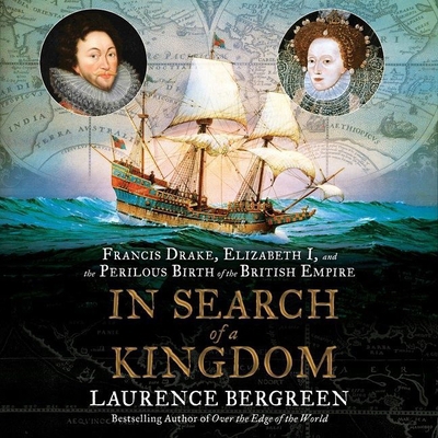 In Search of a Kingdom: Francis Drake, Elizabet... 179995191X Book Cover