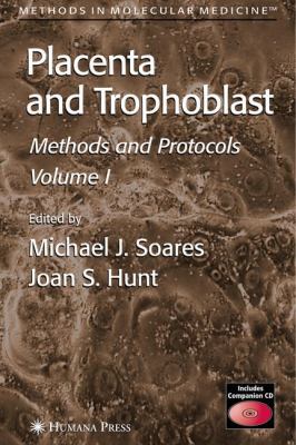 Placenta and Trophoblast: Methods and Protocols... 1588294048 Book Cover