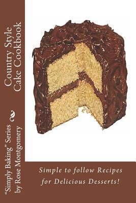 Country Style Cake Cookbook: Simple to follow R... 1482793768 Book Cover