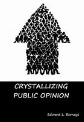 Crystallizing Public Opinion 1644390477 Book Cover