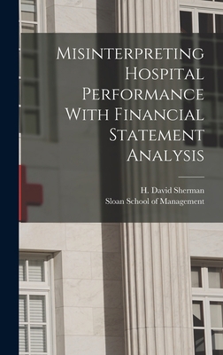 Misinterpreting Hospital Performance With Finan... 1018599509 Book Cover