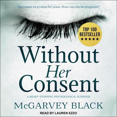Without Her Consent: A Heart-Stopping Psycholog... B08ZD6T9SC Book Cover
