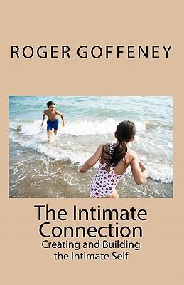 The Intimate Connection: Creating and Building ... 1456337009 Book Cover