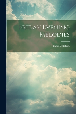 Friday Evening Melodies [Hebrew] 1021357820 Book Cover
