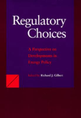 Regulatory Choices: A Perspective on Developmen... 0520070569 Book Cover
