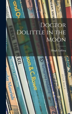 Doctor Dolittle in the Moon 1013776593 Book Cover