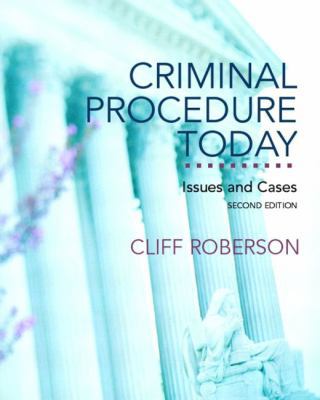 Criminal Procedure Today: Issues and Cases (2nd... 0130940984 Book Cover