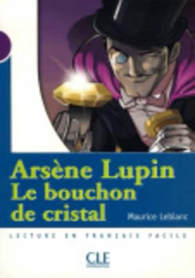 Arsene Lupin: Le Bouchon de Cristal (Level 1) [French] 2090316071 Book Cover