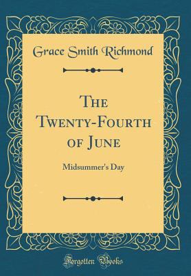 The Twenty-Fourth of June: Midsummer's Day (Cla... 0366428519 Book Cover