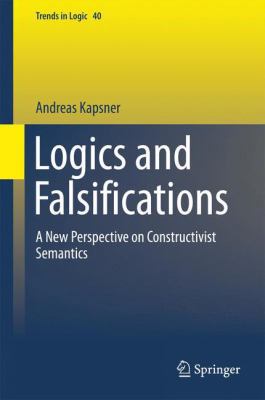 Logics and Falsifications: A New Perspective on... 3319052055 Book Cover