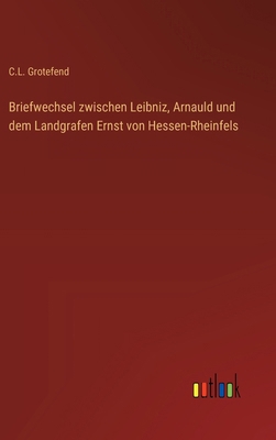 Briefwechsel zwischen Leibniz, Arnauld und dem ... [German] 3368712012 Book Cover