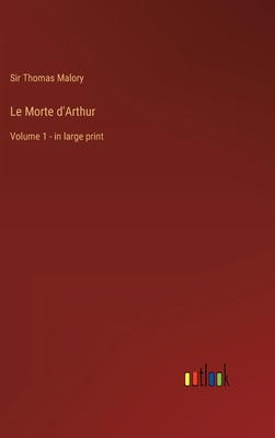 Le Morte d'Arthur: Volume 1 - in large print 3368310518 Book Cover