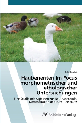 Haubenenten im Focus morphometrischer und ethol... [German] 3639424832 Book Cover