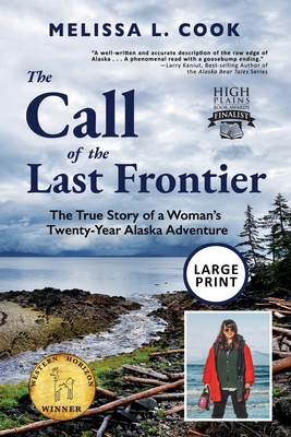 The Call of the Last Frontier: The True Story o... [Large Print] 1956413057 Book Cover