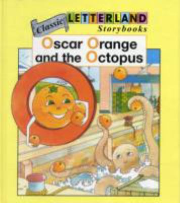 Oscar Orange and the Octopus (Classic Letterlan... 1862095396 Book Cover