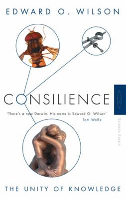Consilience: The Unity of Knowledge 034911112X Book Cover