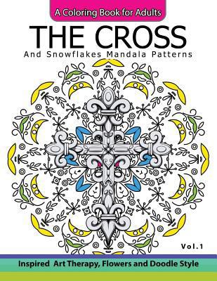 The Cross and Snowflake Mandala Patterns Vol.1:... 154088743X Book Cover