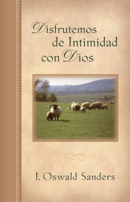 Disfrutemos de intimidad con Dios (Spanish Edit... [Spanish] 082541699X Book Cover