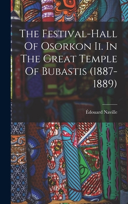 The Festival-hall Of Osorkon Ii. In The Great T... 1016636768 Book Cover