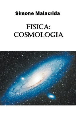 Fisica: cosmologia [Italian] B0BPHLVV5F Book Cover