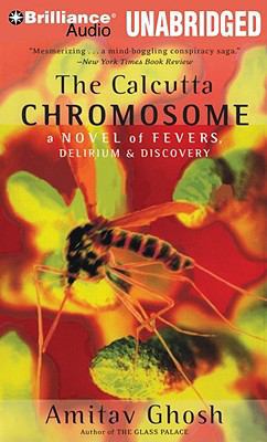 The Calcutta Chromosome: A Novel of Fevers, Del... 1441834966 Book Cover