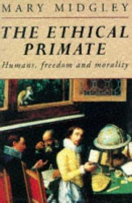 The Ethical Primate: Humans, Freedom and Morality B000H62TLU Book Cover