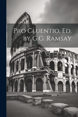 Pro Cluentio, Ed. by G.G. Ramsay 1021385743 Book Cover