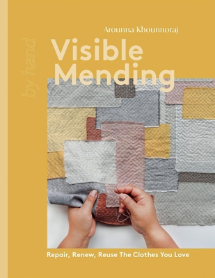 Visible Mending: Repair, Renew, Reuse the Cloth... 1837830738 Book Cover