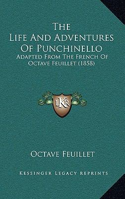 The Life and Adventures of Punchinello: Adapted... 1164319299 Book Cover