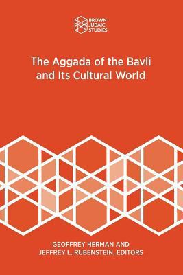 The Aggada of the Bavli and Its Cultural World 1946527084 Book Cover