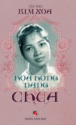 Hoa Hồng Dâng Chúa (hard cover) [Vietnamese] 1989993923 Book Cover