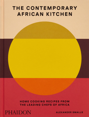 The Contemporary African Kitchen: Home Cooking ... 1838668454 Book Cover