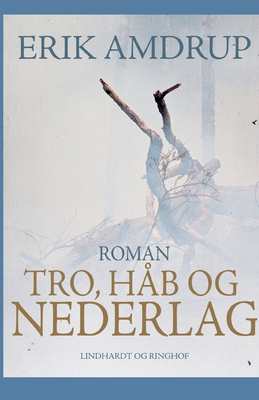 Tro, h?b og nederlag [Danish] 8711814497 Book Cover