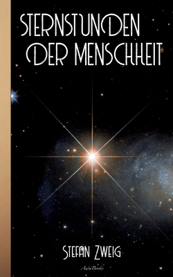 Stefan Zweig: Sternstunden der Menschheit [German] 3755707829 Book Cover