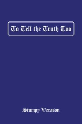 To Tell the Truth Too 1532046790 Book Cover