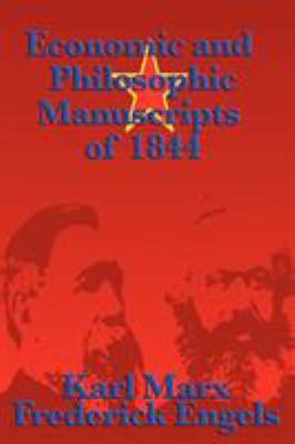 Economic and Philosophic Manuscripts of 1844 1617202916 Book Cover
