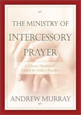 The Ministry of Intercessory Prayer 0764227637 Book Cover