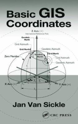 Basic GIS Coordinates 0415302161 Book Cover