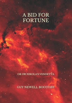 A Bid for Fortune: Or Dr Nikola's Vendetta B0915N28WG Book Cover