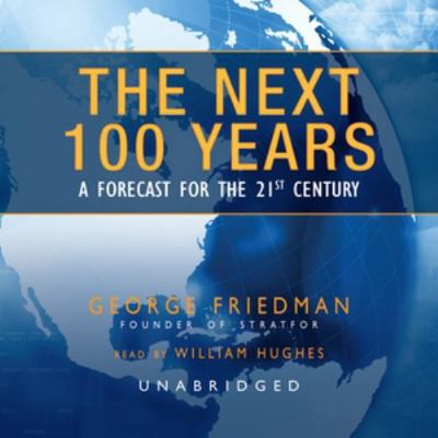 The Next 100 Years: A Forecast for the 21st Cen... 1433215454 Book Cover
