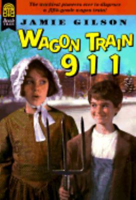 Wagon Train 911 (Trophy Repackage) 0688158579 Book Cover