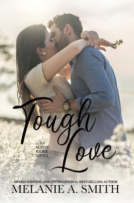 Tough Love: A Steamy Small-Town Forced Proximit... 1952121779 Book Cover