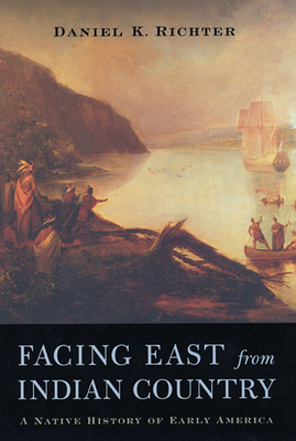 Facing East from Indian Country: A Native Histo... 0674011171 Book Cover