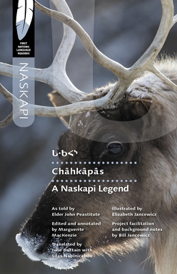 Châhkâpâs: A Naskapi Legend 0889778299 Book Cover