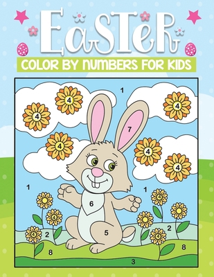 Easter color by numbers for kids: 30+ Cute & be... B08W7DWLRD Book Cover