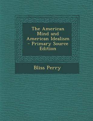 The American Mind and American Idealism - Prima... 1295605163 Book Cover