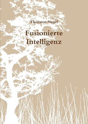 Fusionierte Intelligenz [German] 1716648602 Book Cover